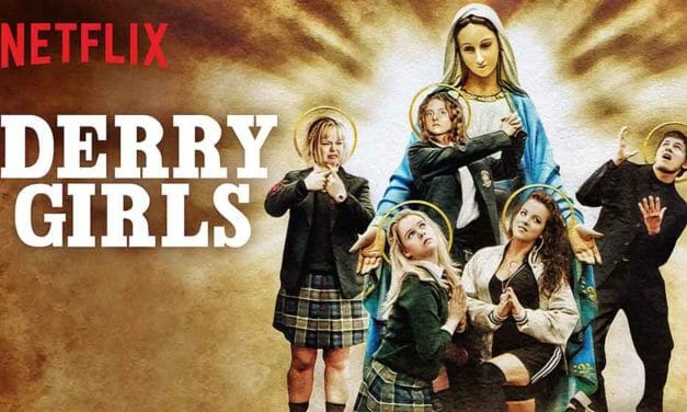 Derry Girls (Season 1) Review – Netflix