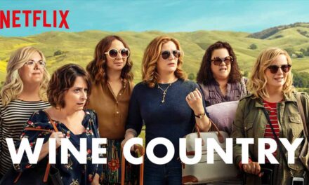 Wine Country (2019) – Review – Netflix