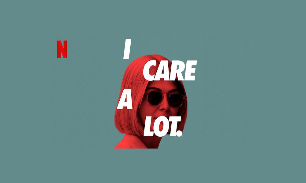 I Care A Lot – Review – Netflix