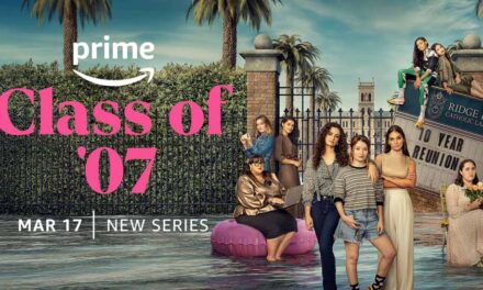 Class of ’07 – Review – Prime Video Series